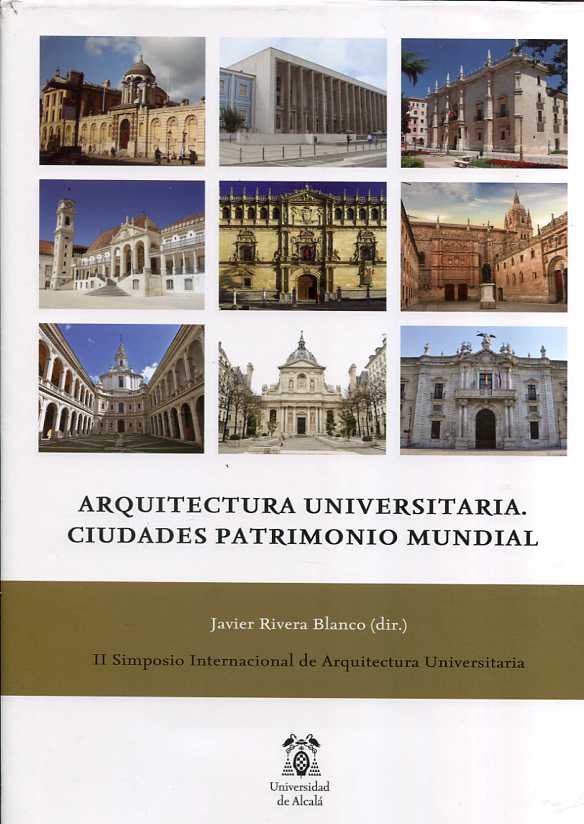Arquitectura universitaria. Ciudades patrimonio mundial. 9788416599899