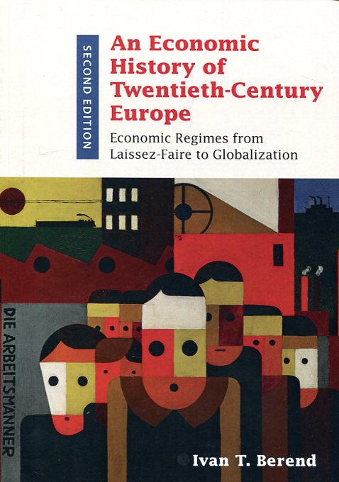 An economic history of twentieth-century Europe. 9781316501856