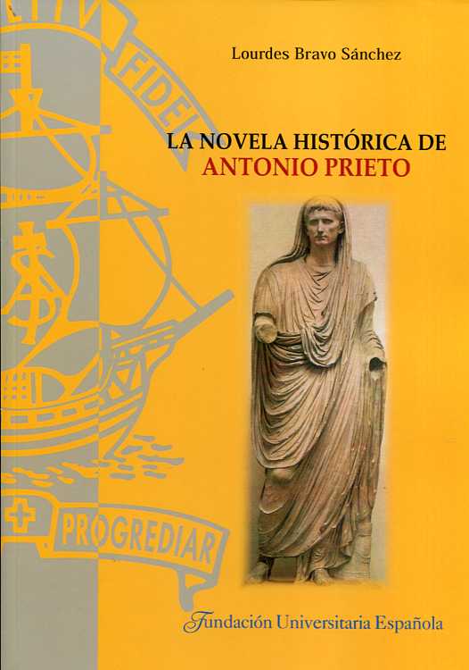 La novela histórica de Antonio Prieto. 9788473928649