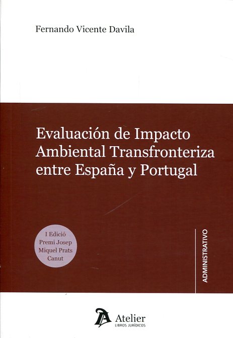 Evaluación de impacto ambiental transfronteriza entre España y Portugal. 9788416652273