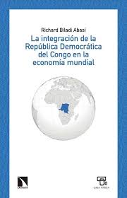 La integración de la República Democrática del Congo en la economía mundial. 9788490972250