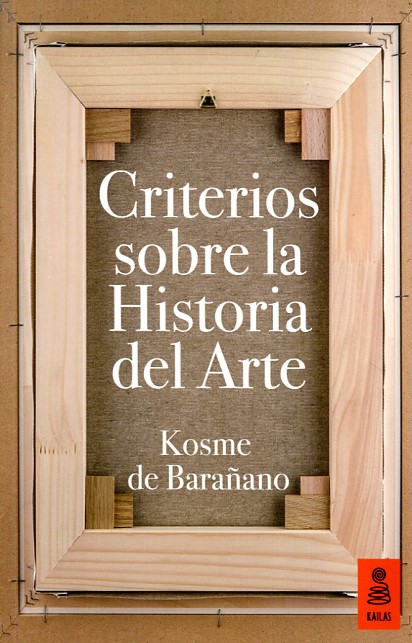 Criterios sobre la Historia del Arte. 9788416523153