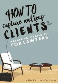 How to capture and keep clients. 9781634252140