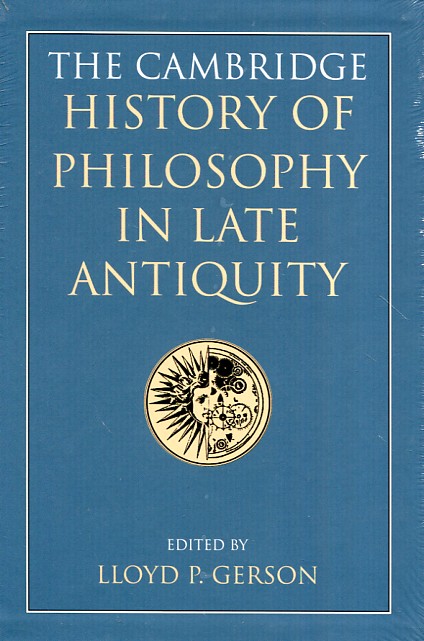 The Cambridge history of Philosophy in Late Antiquity. 9781107558809