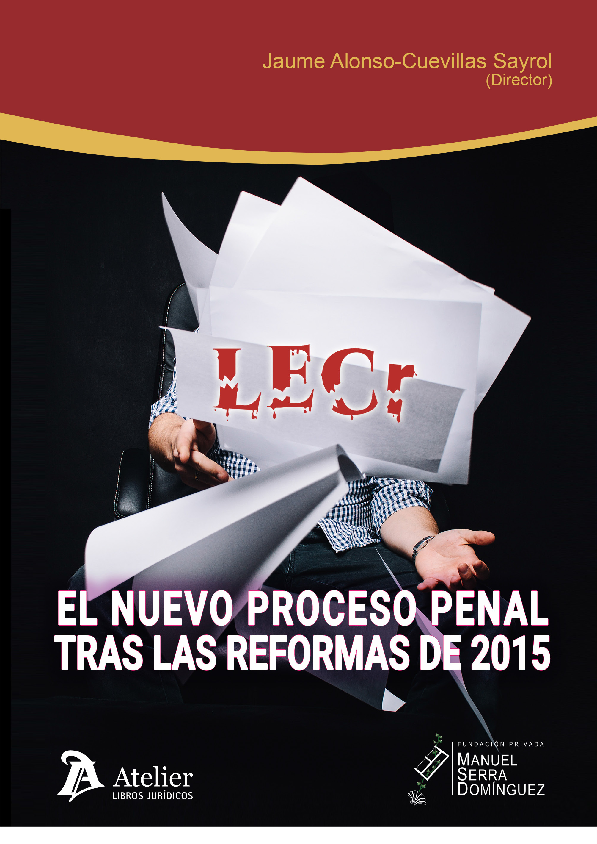 El nuevo proceso penal tras las reformas de 2015. 9788416652280