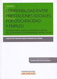Compatibilidad entre prestaciones sociales por discapacidad y empleo . 9788491354185
