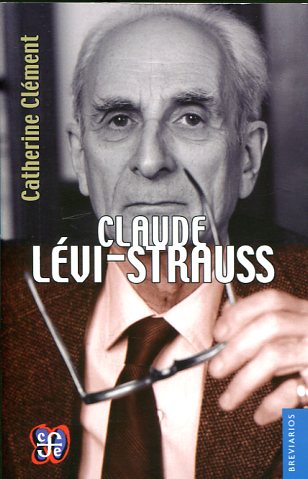 Claude Lévi-Strauss. 9789505575664