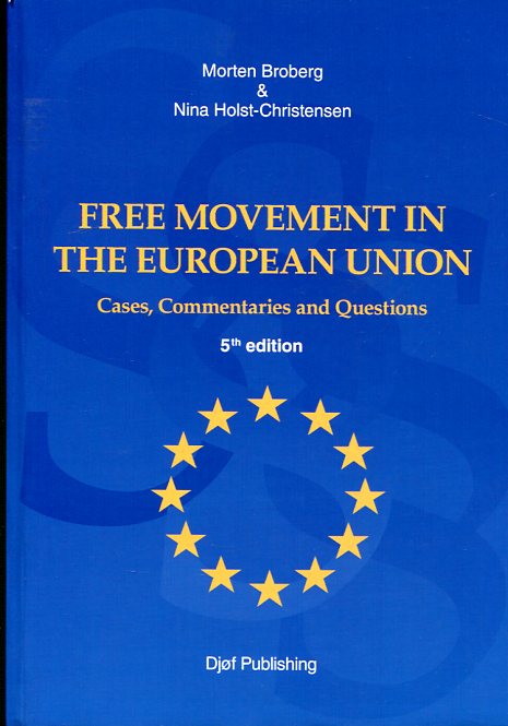 Free movement in the European Union . 9788757434354