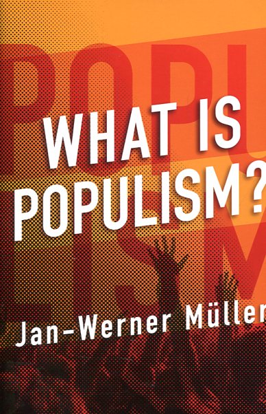 What is populism?. 9780812248982