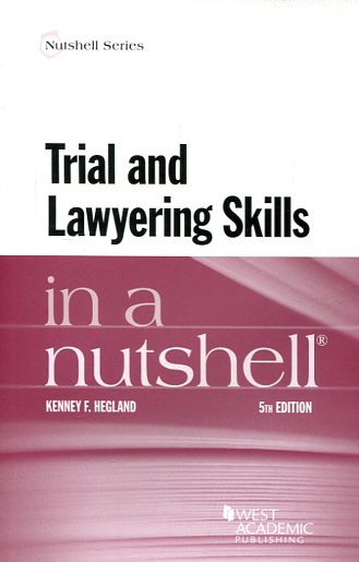 Trial and lawyering skills in a nutshell