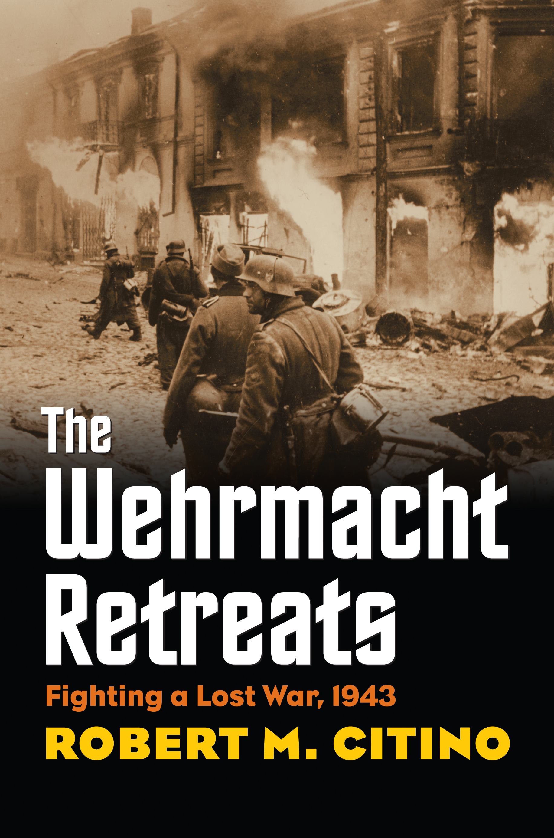 The Wehrmacht retreats. 9780700623433