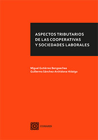 Aspectos tributarios de las cooperativas y sociedades laborales. 9788490454497