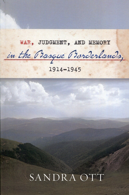 War, judgment, and memory in the Basque Borderlands, 1914-1945. 9780874170085
