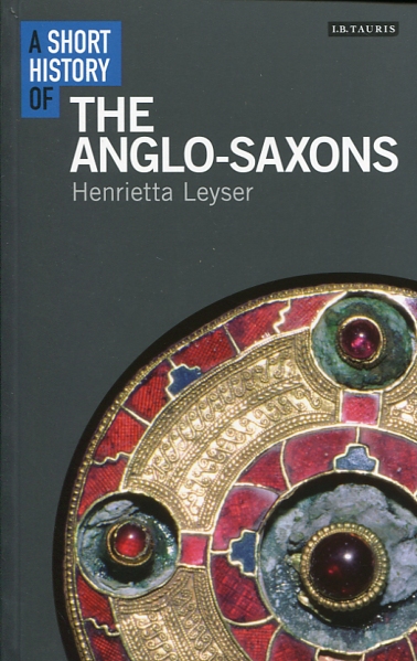 A short history of the anglo-saxons. 9781780766003