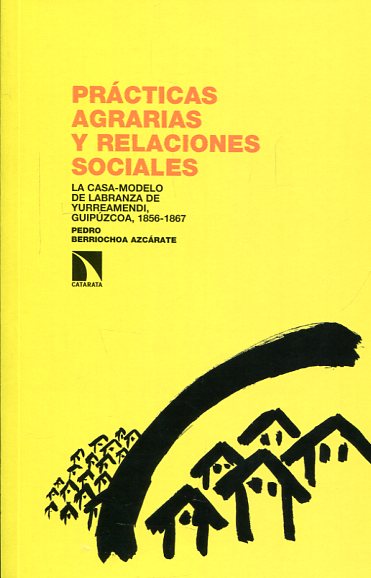 Prácticas agrarias y relaciones sociales. 9788490972380