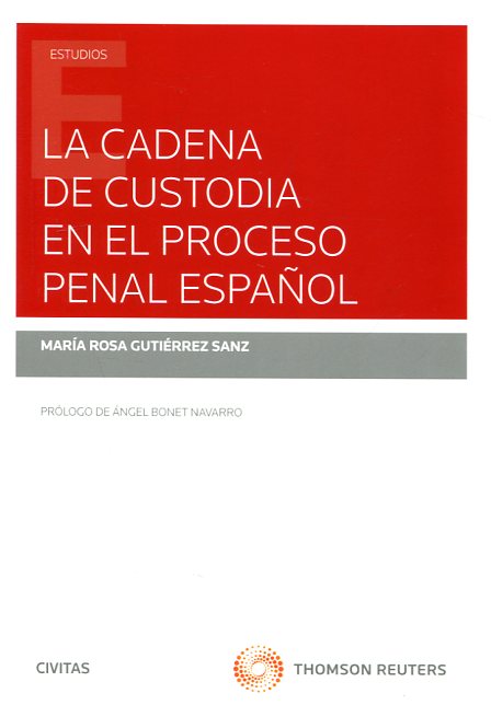 La cadena de custodia en el proceso penal español. 9788491359814
