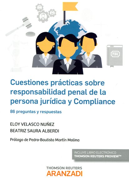 Cuestiones prácticas sobre responsabilidad penal de la persona jurídica y compliance. 9788491355632
