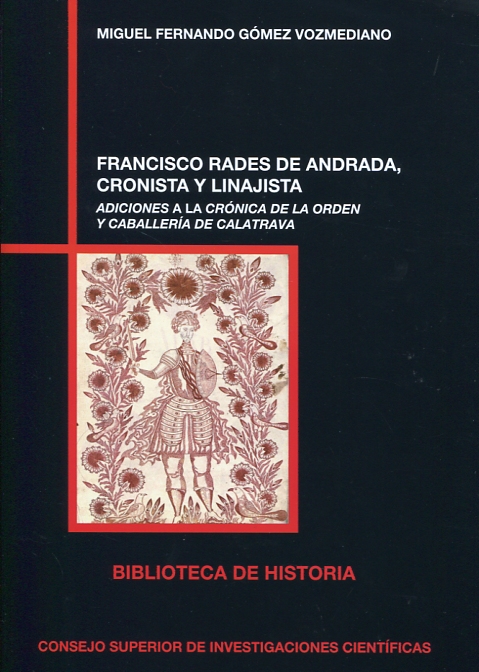 Francisco Rades de Andrada, cronista y linajista. 9788400101268