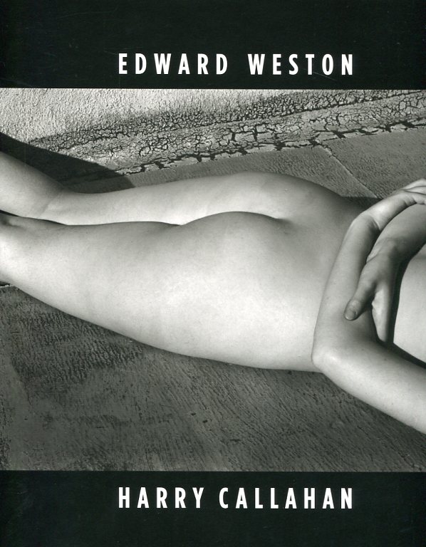 Edward Weston. Harry Callahan. 9788415691136