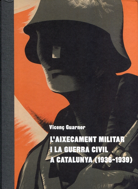 L'Aixecament militar i la Guerra Civil a Catalunya . 9788498838282