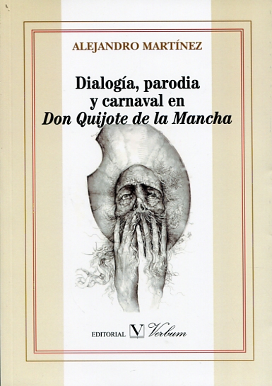 Dialogía, parodia y carnaval en Don Quijote de la Mancha. 9788490744239
