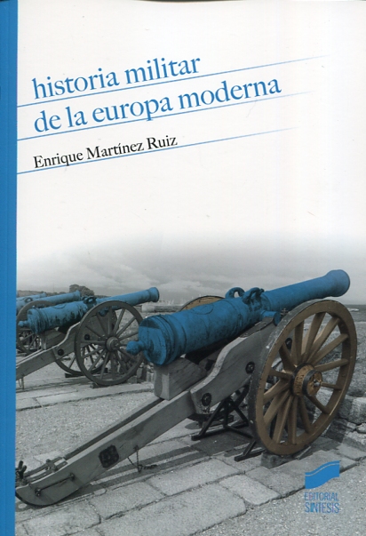 Historia militar de la Europa moderna. 9788490774212