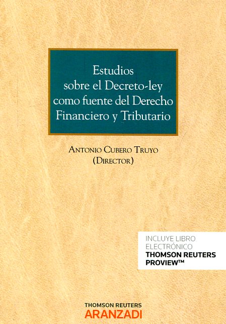 Estudios sobre Decreto-ley como fuente del Derecho financiero y tributario. 9788491350200