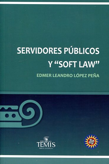 Servidores públicos y "soft Law". 9789583511110