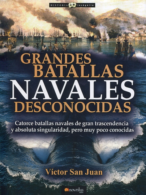 Grandes batallas navales desconocidas. 9788499678207