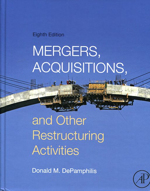 Mergers, acquisitions, and other restructuring activities. 9780128013908