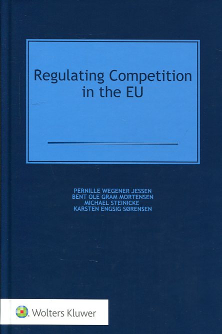 Regulating competition in the EU. 9789041167224