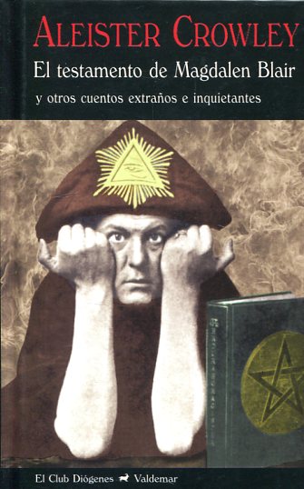 Libro: El testamento de Magdalen Blair - 9788477028208 - Crowley, Aleister  (1875-1947) - · Marcial Pons Librero