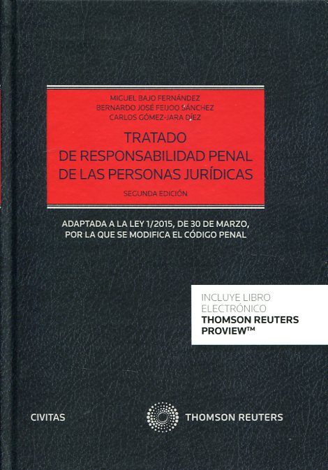 Tratado de responsabilidad penal de las personas jurídicas. 9788490994320