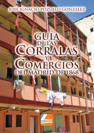 Guía de las corralas y comercios del Madrid de 1868. 9788494226878