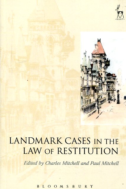 Landmark cases in the Law of restitution. 9781509905065