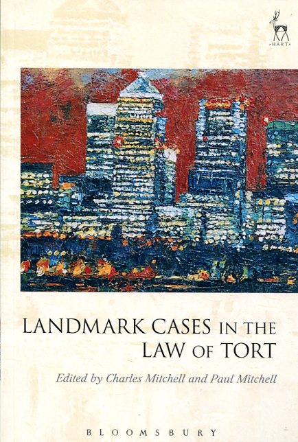 Landmark cases in the Law of tort. 9781509905072