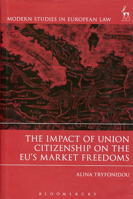 The impact of Union citizenship on the Eu's market freedoms. 9781849461672
