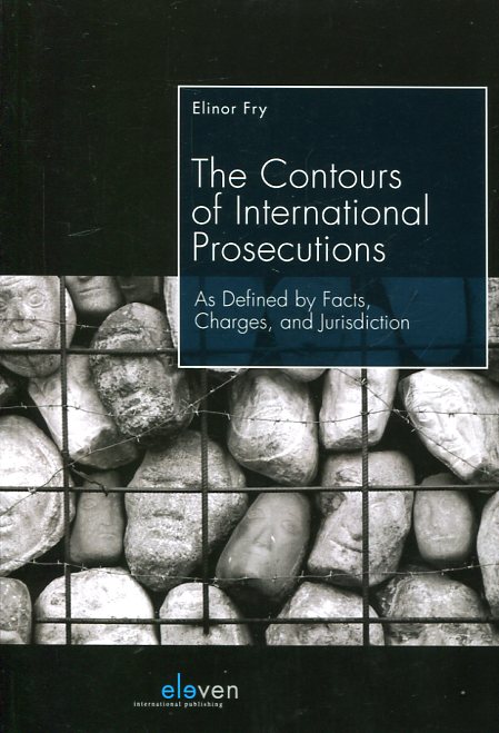 The contours of international prosecutions. 9789462366213