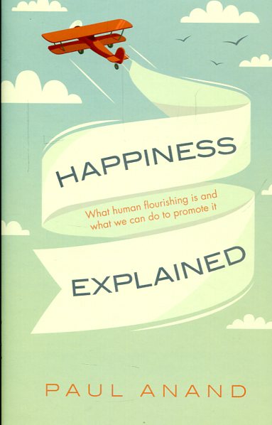 Happiness explained. 9780198735458