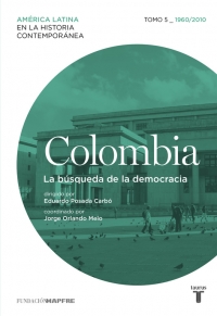 Colombia: la búsqueda de la democracia. 9788430617623