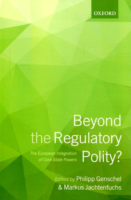 Beyond the regulatory polity?. 9780198744351