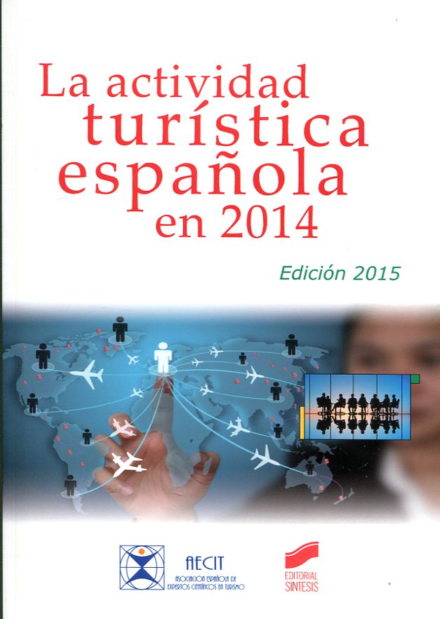La actividad turística española en 2014. 9788490772560