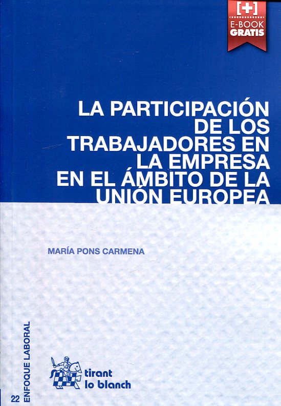 La participación de los trabajadores en la empresa en el ámbito de la Unión Europea. 9788490863619