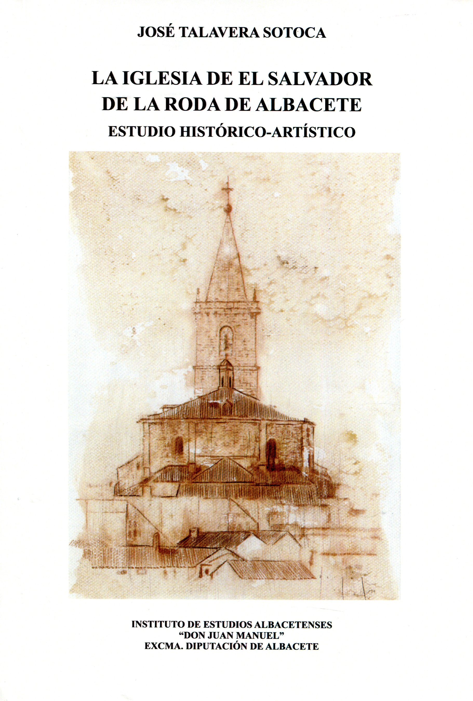 La Iglesia de El Salvador de La Roda de Albacete. 9788496800908