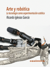 Arte y robótica. 9788415715740