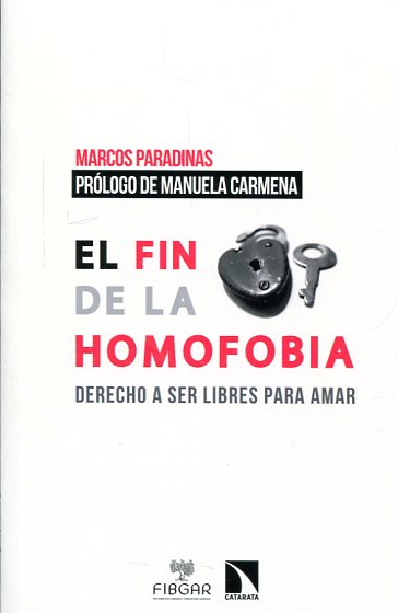 El fin de la homofobia. 9788490971048