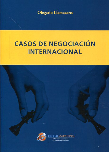 Casos de negociación internacional. 9788494477812