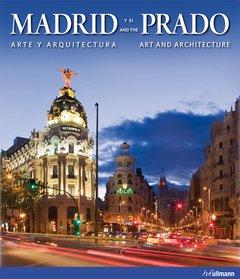 Madrid y El Prado = Madrid and The Prado. 9783848004744