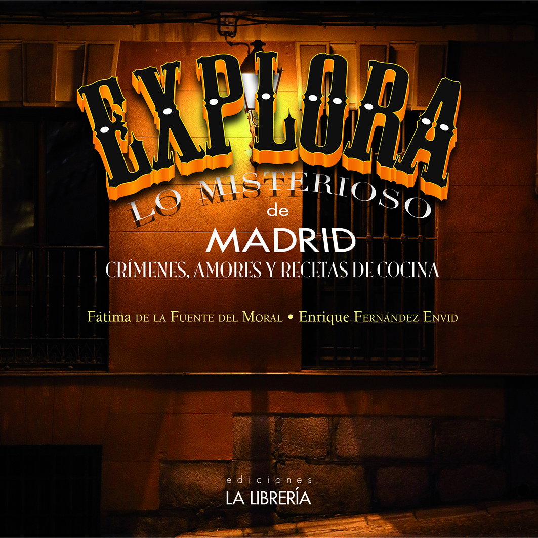 Explora lo misterioso de Madrid. 9788498733082