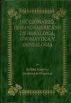 Diccionario Hispanoamericano de Heráldica, Onomástica y Genealogía. 9788460524045
